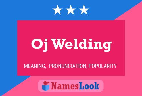 Oj Welding Name Poster