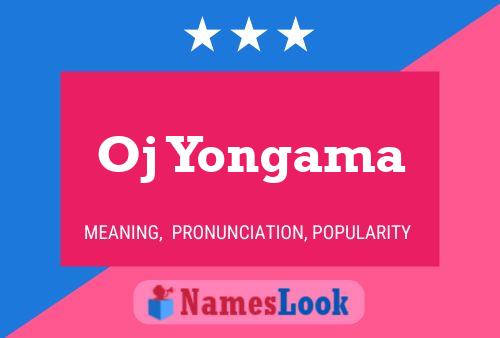 Oj Yongama Name Poster