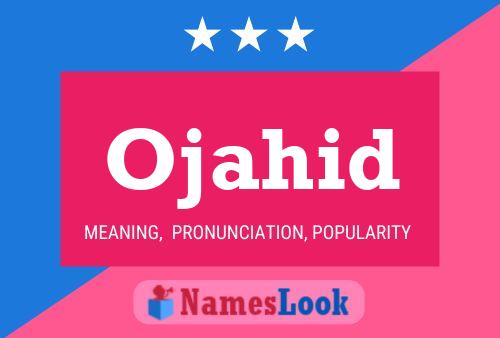 Ojahid Name Poster