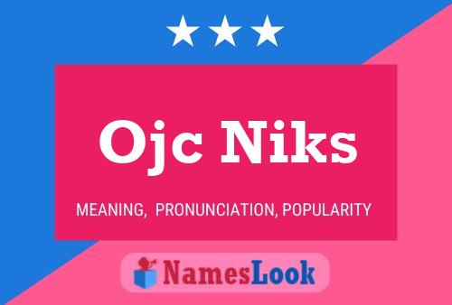 Ojc Niks Name Poster