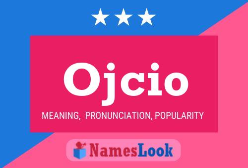 Ojcio Name Poster