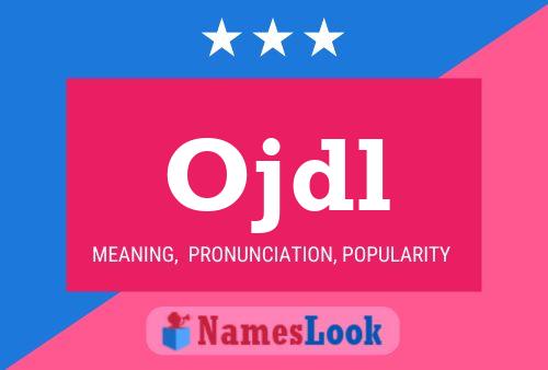 Ojdl Name Poster