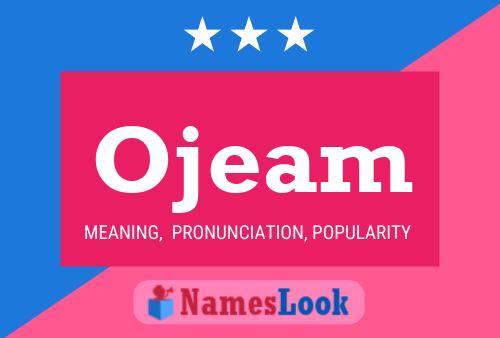 Ojeam Name Poster