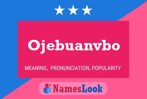 Ojebuanvbo Name Poster