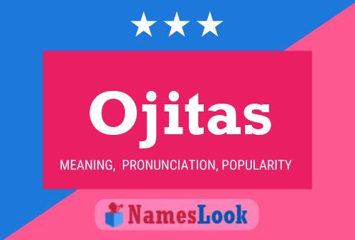 Ojitas Name Poster