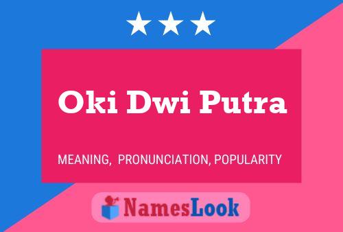 Oki Dwi Putra Name Poster