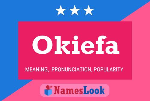 Okiefa Name Poster