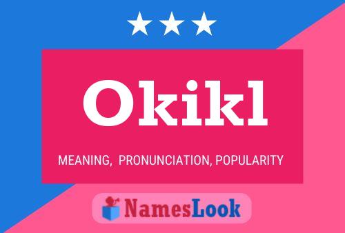 Okikl Name Poster