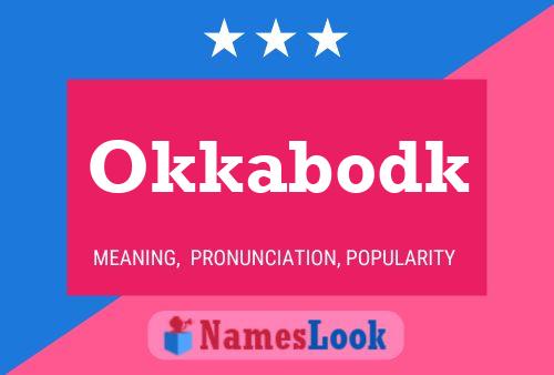 Okkabodk Name Poster