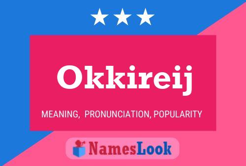 Okkireij Name Poster