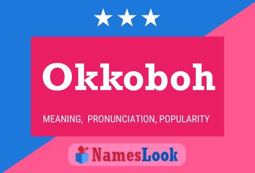 Okkoboh Name Poster