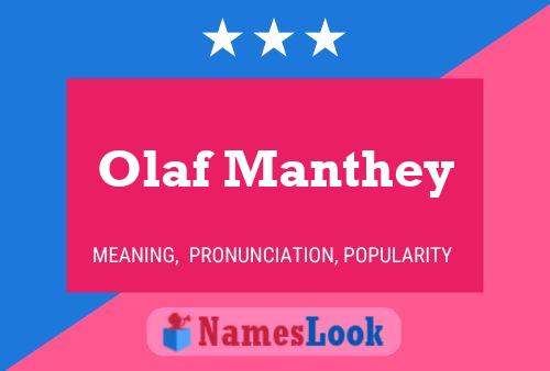 Olaf Manthey Name Poster