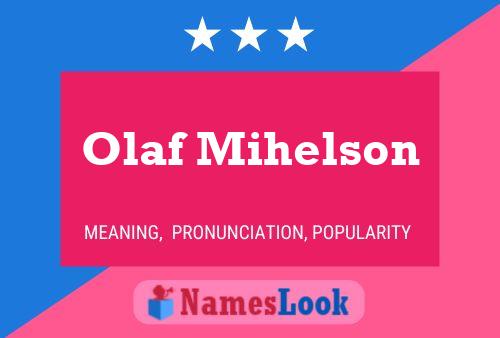 Olaf Mihelson Name Poster