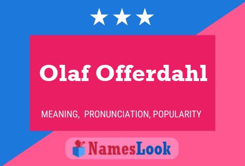 Olaf Offerdahl Name Poster