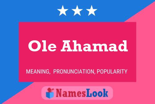 Ole Ahamad Name Poster