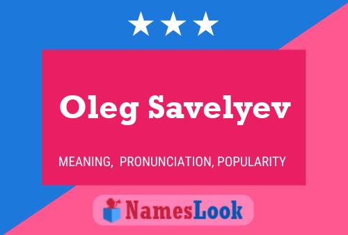 Oleg Savelyev Name Poster