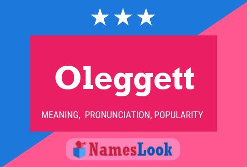 Oleggett Name Poster