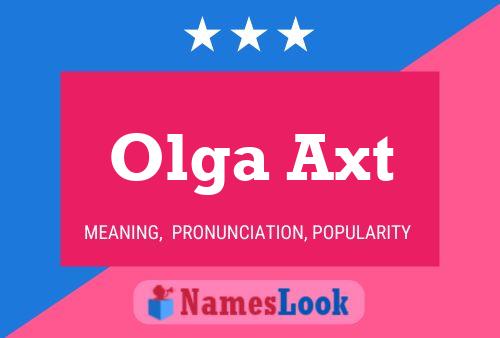 Olga Axt Name Poster