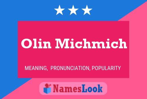 Olin Michmich Name Poster