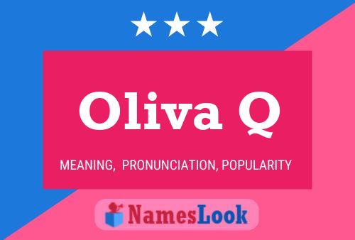 Oliva Q Name Poster