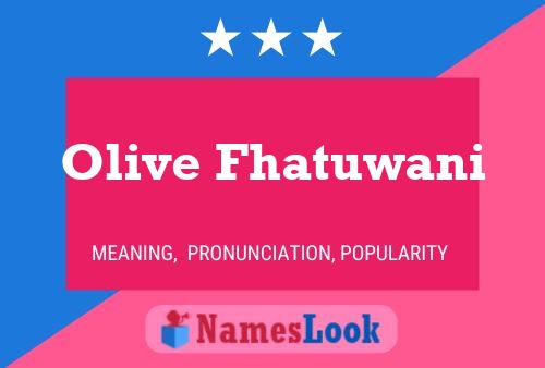 Olive Fhatuwani Name Poster