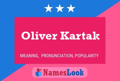 Oliver Kartak Name Poster