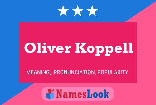 Oliver Koppell Name Poster