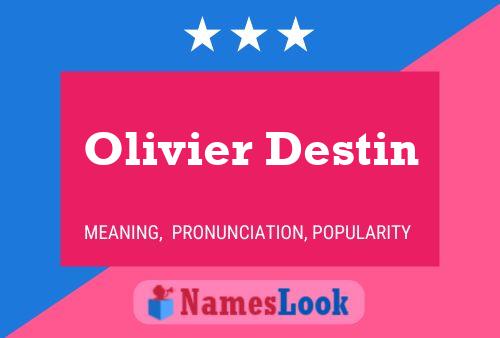 Olivier Destin Name Poster