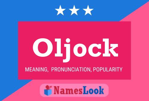 Oljock Name Poster