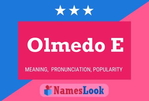 Olmedo E Name Poster