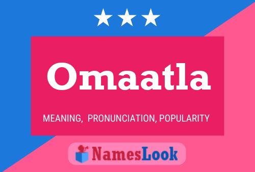 Omaatla Name Poster