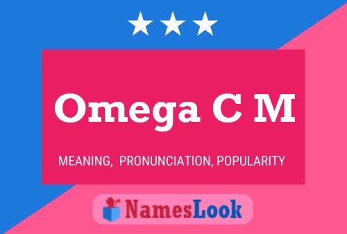 Omega C M Name Poster