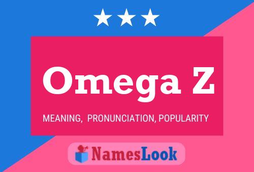 Omega Z Name Poster