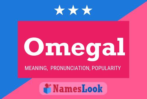 Omegal Name Poster