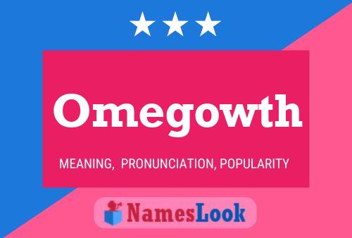 Omegowth Name Poster