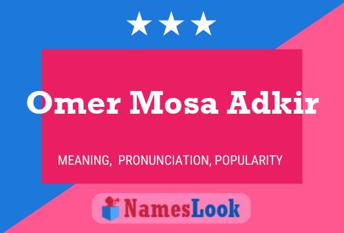 Omer Mosa Adkir Name Poster