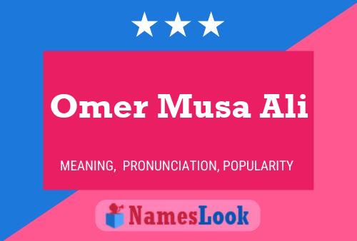 Omer Musa Ali Name Poster