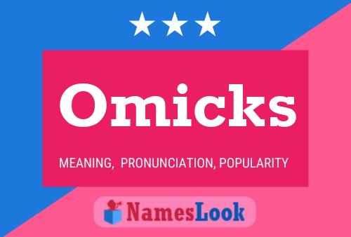 Omicks Name Poster