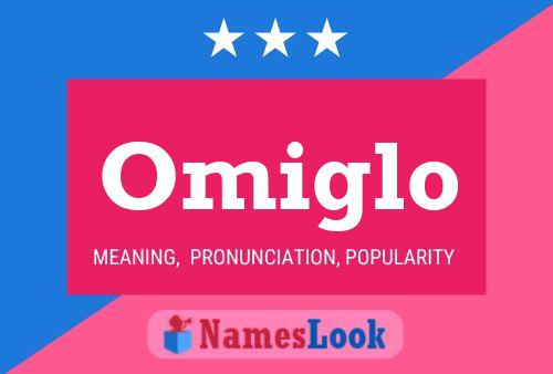 Omiglo Name Poster