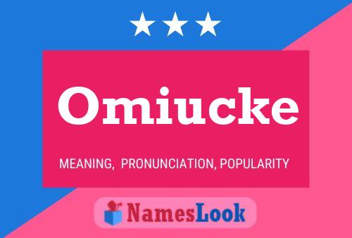 Omiucke Name Poster