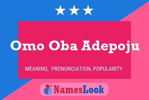 Omo Oba Adepoju Name Poster