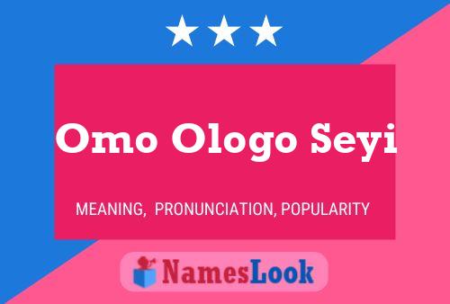 Omo Ologo Seyi Name Poster