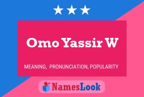 Omo Yassir W Name Poster