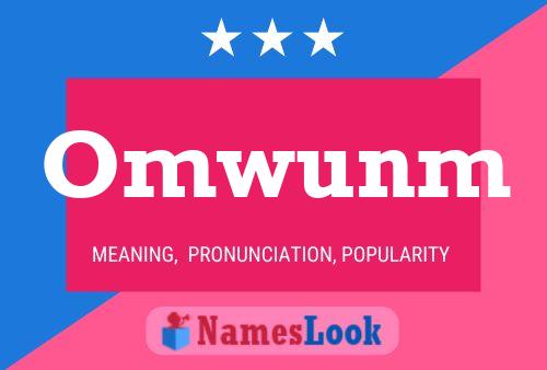 Omwunm Name Poster