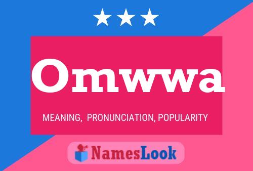 Omwwa Name Poster