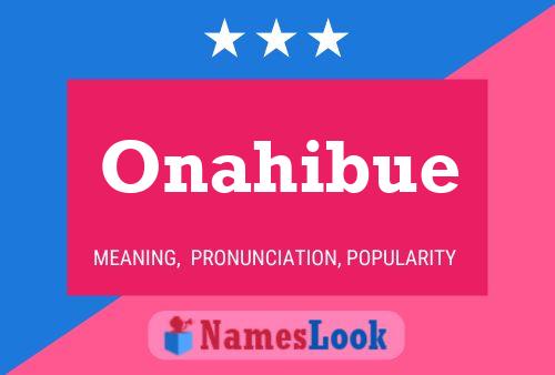 Onahibue Name Poster