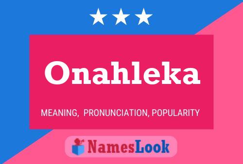 Onahleka Name Poster