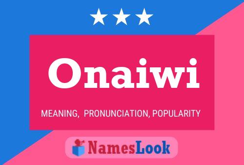 Onaiwi Name Poster