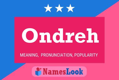 Ondreh Name Poster