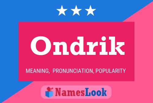 Ondrik Name Poster